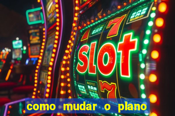 como mudar o plano tim beta mensal para semanal